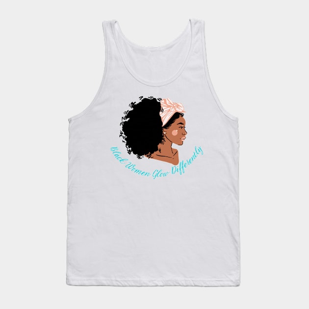 black women glows differently Tank Top by BRIJLA